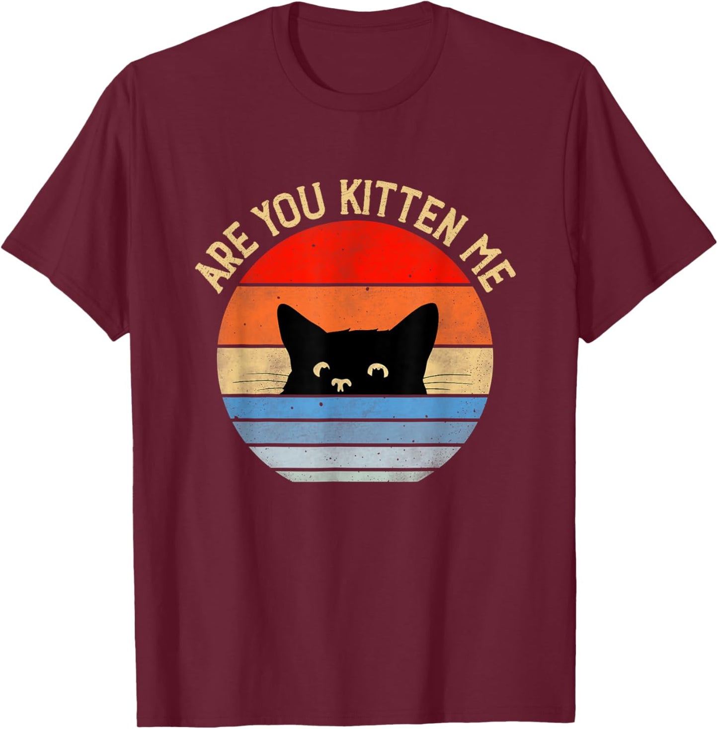 Are you kitten me right Meow T-Shirt - T-Shirt | Maroon