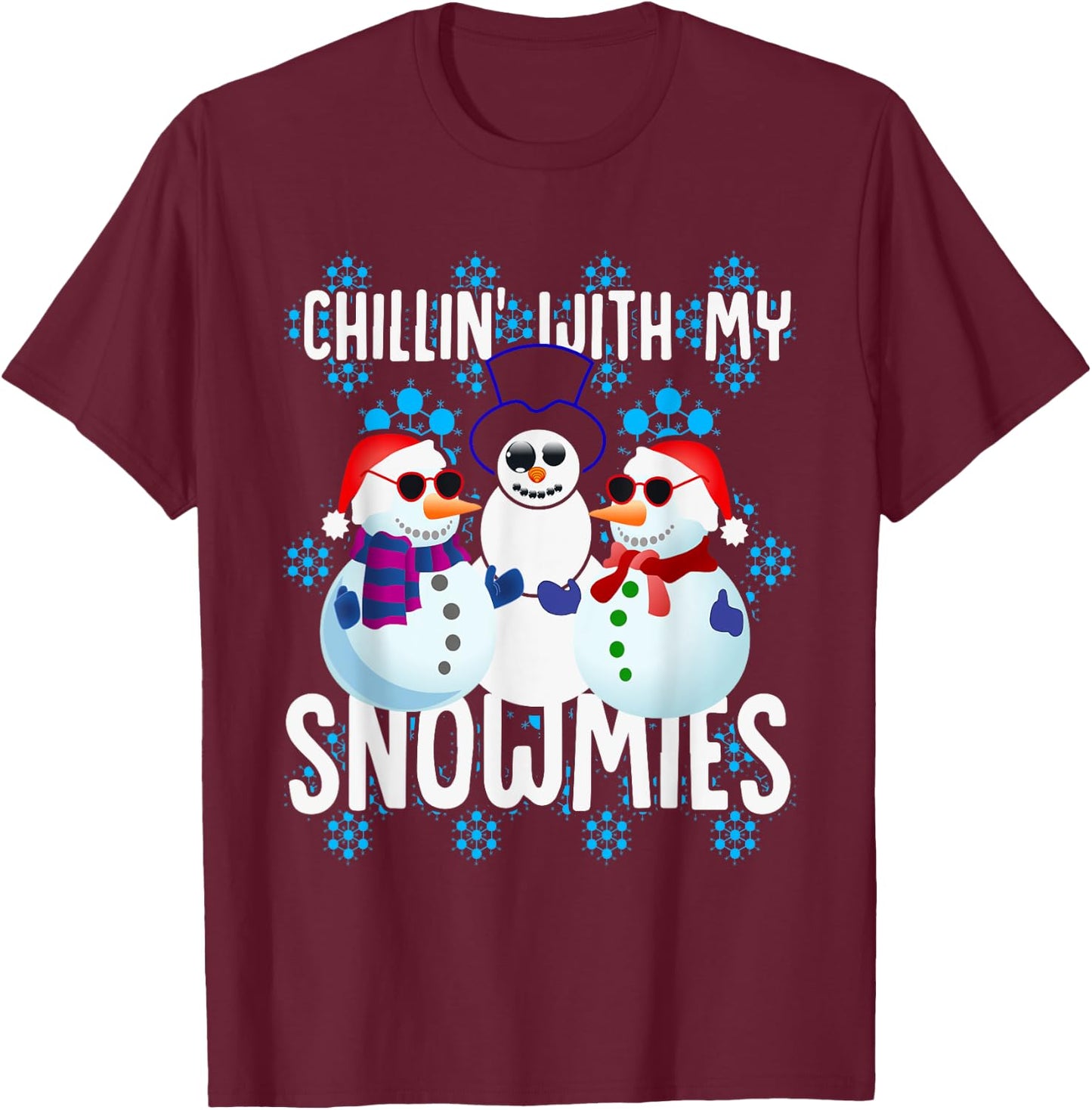 Christmas Chillin' With My Snowmies Snowman Xmas T-Shirt - T-Shirt | Maroon