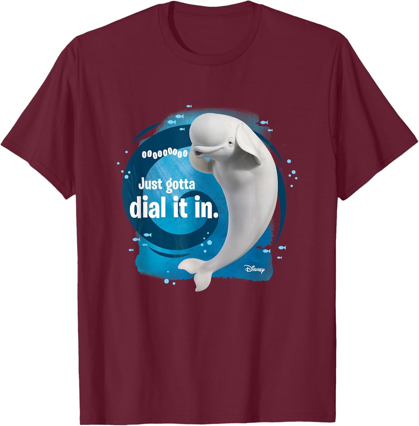 Finding Dory - Bailey Beluga Whale Just Gotta Dial It In T-Shirt - T-Shirt | Maroon