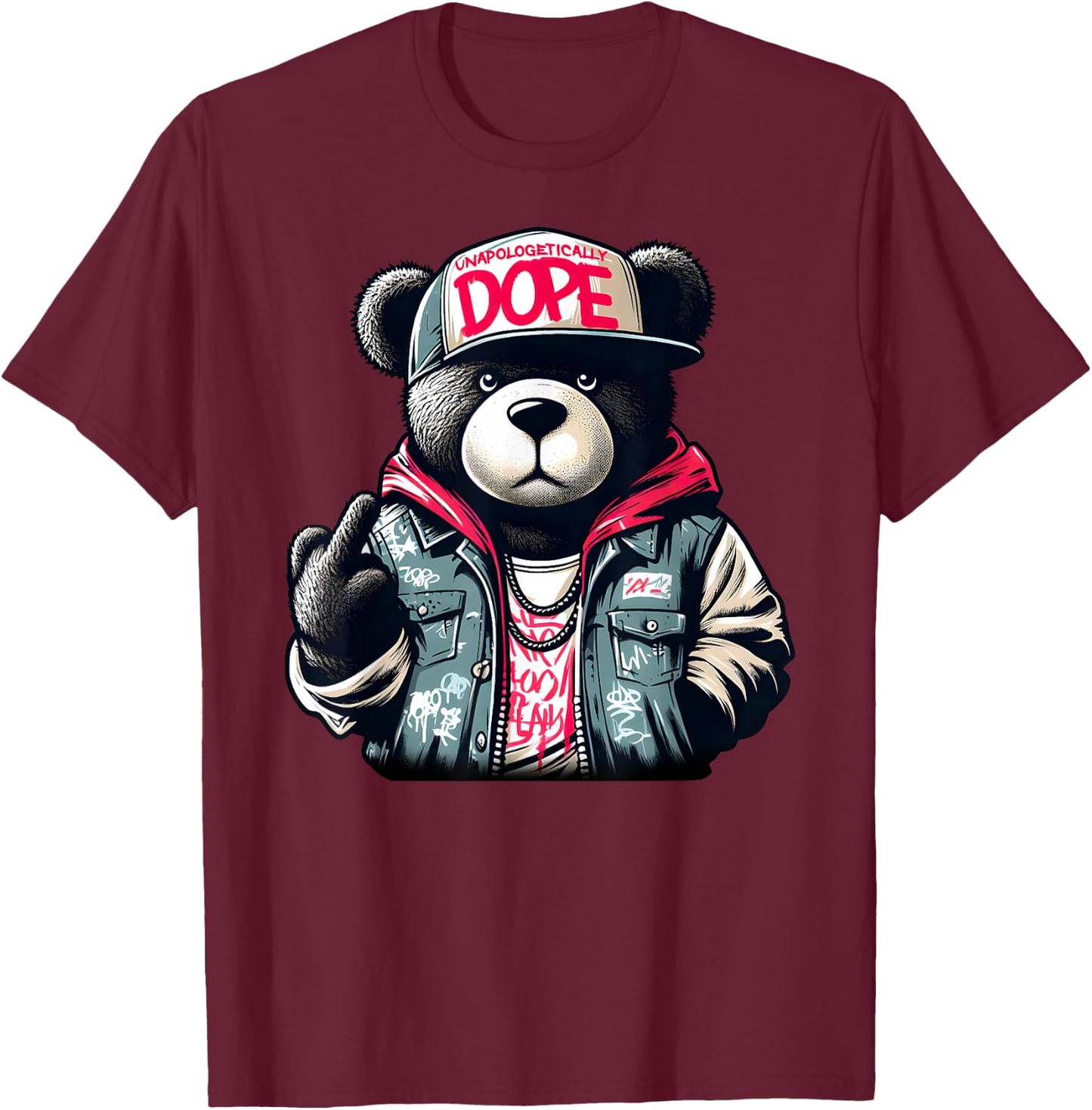 Unapologetically DOPE Teddy Bear Hip Hop Women Men T-Shirt - T-Shirt | Maroon