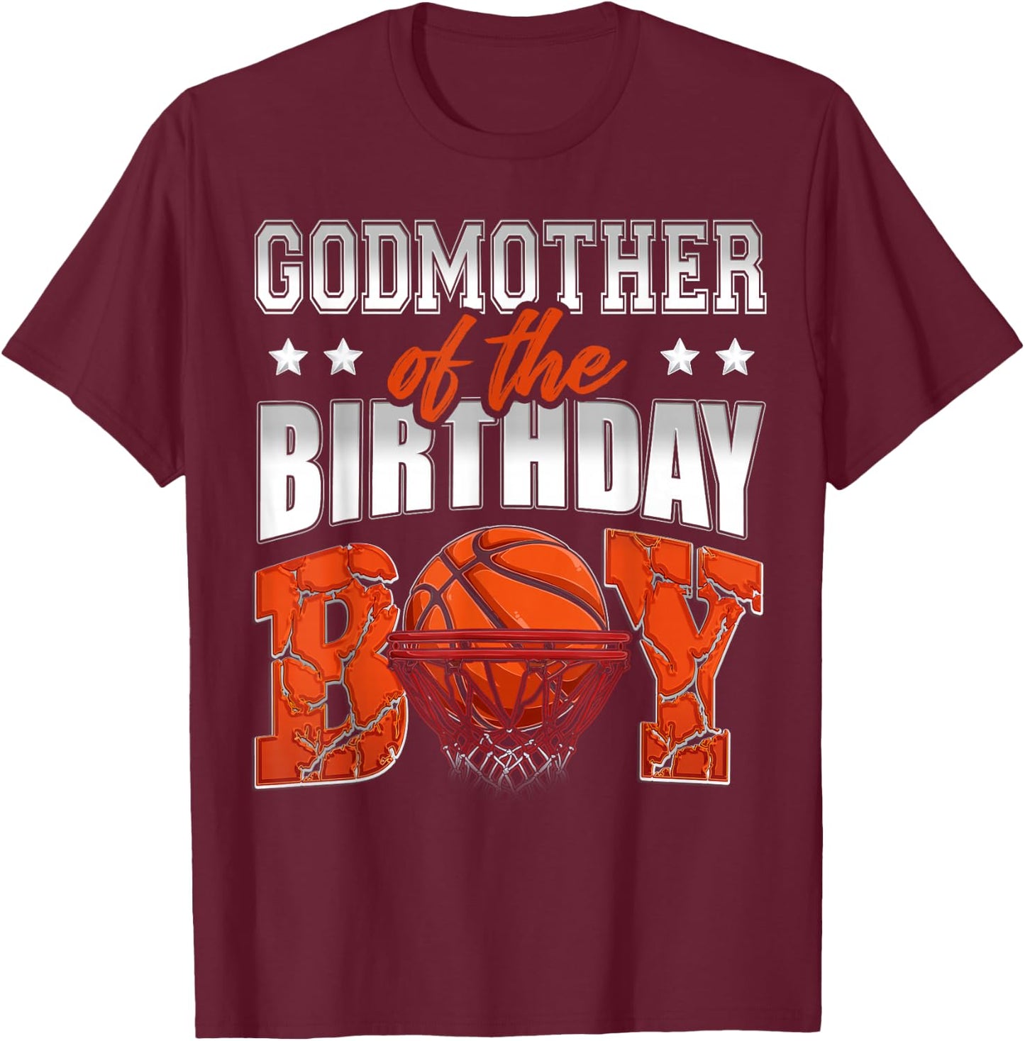 GODMOTHER Of The Birthday Boy Basketball Family Baller Party T-Shirt - T-Shirt | Maroon
