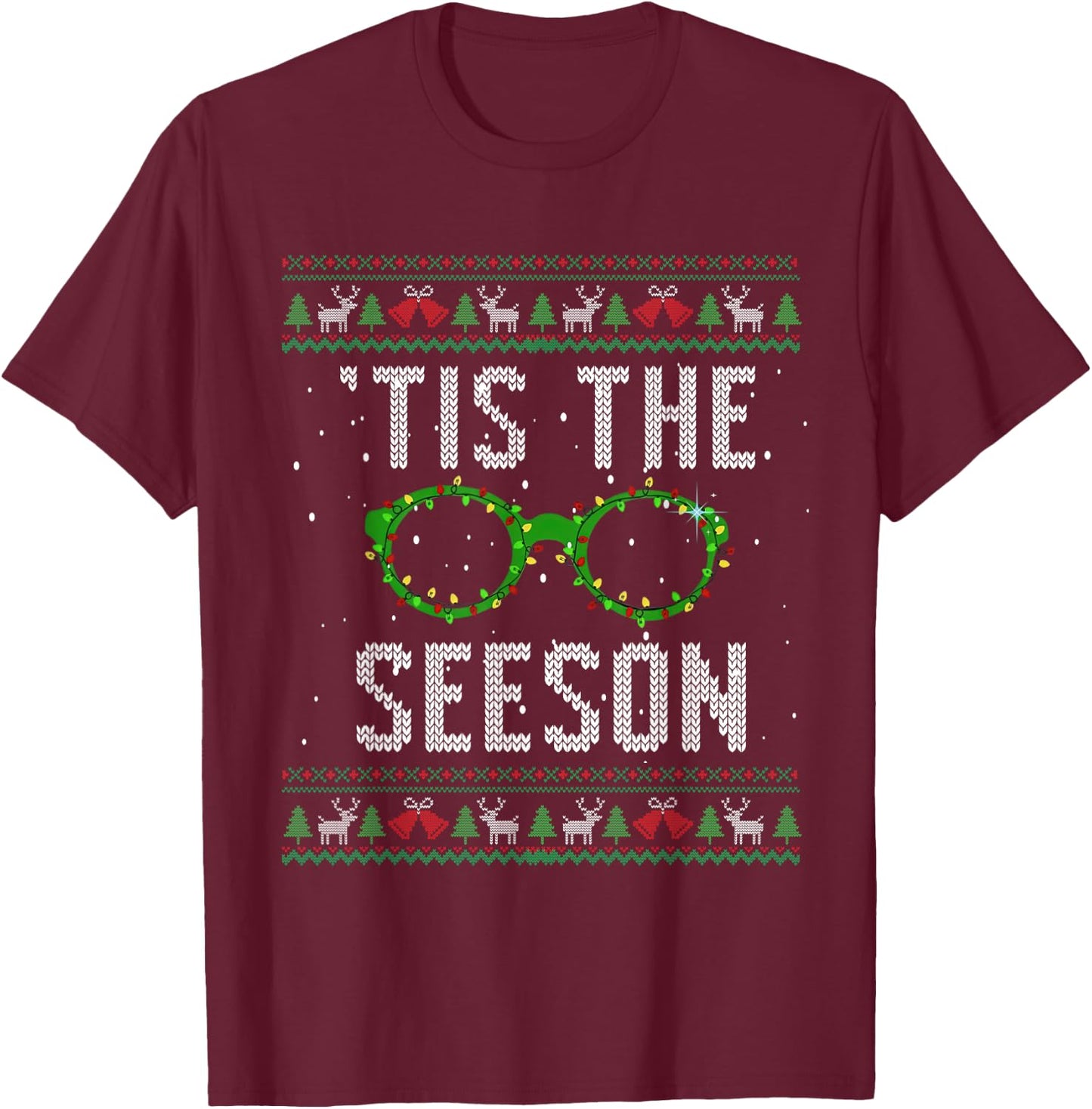 Optometry Christmas Season Tis The Seeson Ugly Sweater Xmas T-Shirt - T-Shirt | Maroon