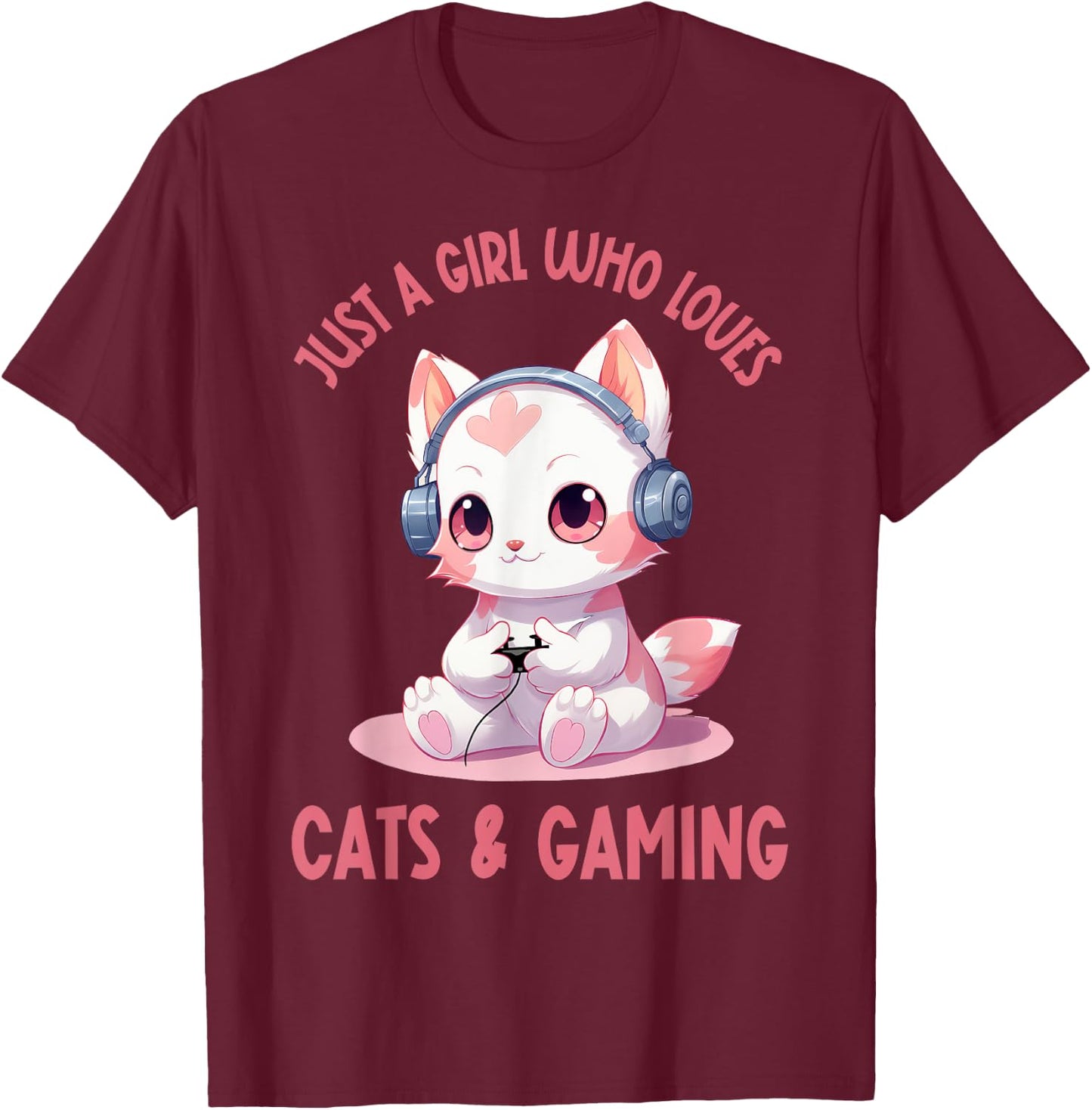 Just a Girl Who Loves Cats and Gaming Cute Kawaii Kitten T-Shirt - T-Shirt | Maroon
