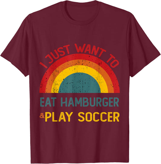 Funny I just want to eat hamburger and Play Soccer Christmas T-Shirt - T-Shirt | Maroon