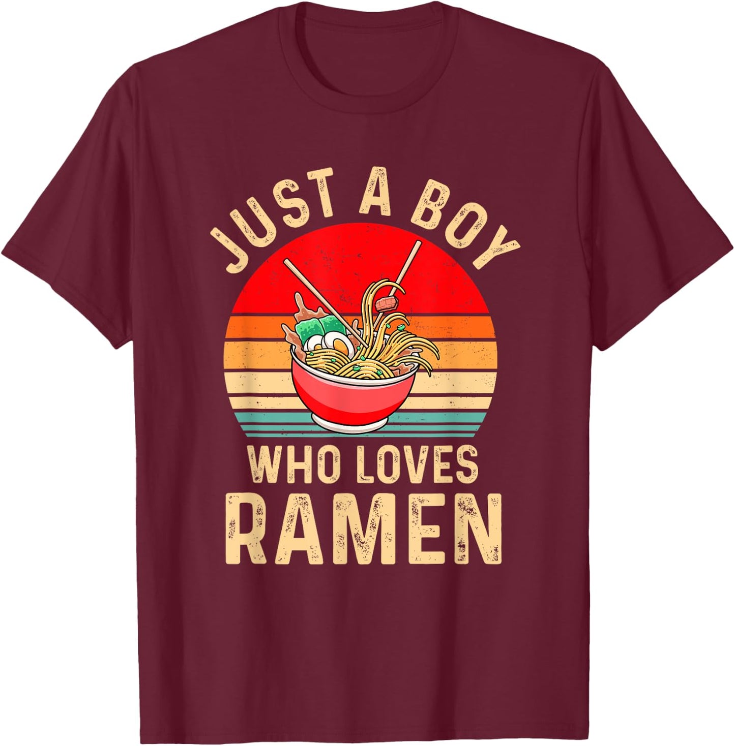 Ramen Noodles Boys Apparel Just a Boy Who Loves Ramen T-Shirt - T-Shirt | Maroon