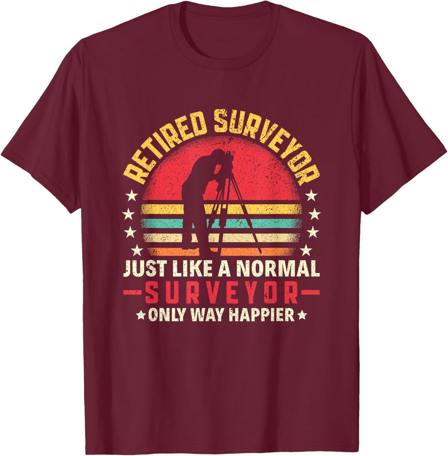 Retired Land Surveyor Land Examiner Engineer Surveying T-Shirt - T-Shirt | Maroon