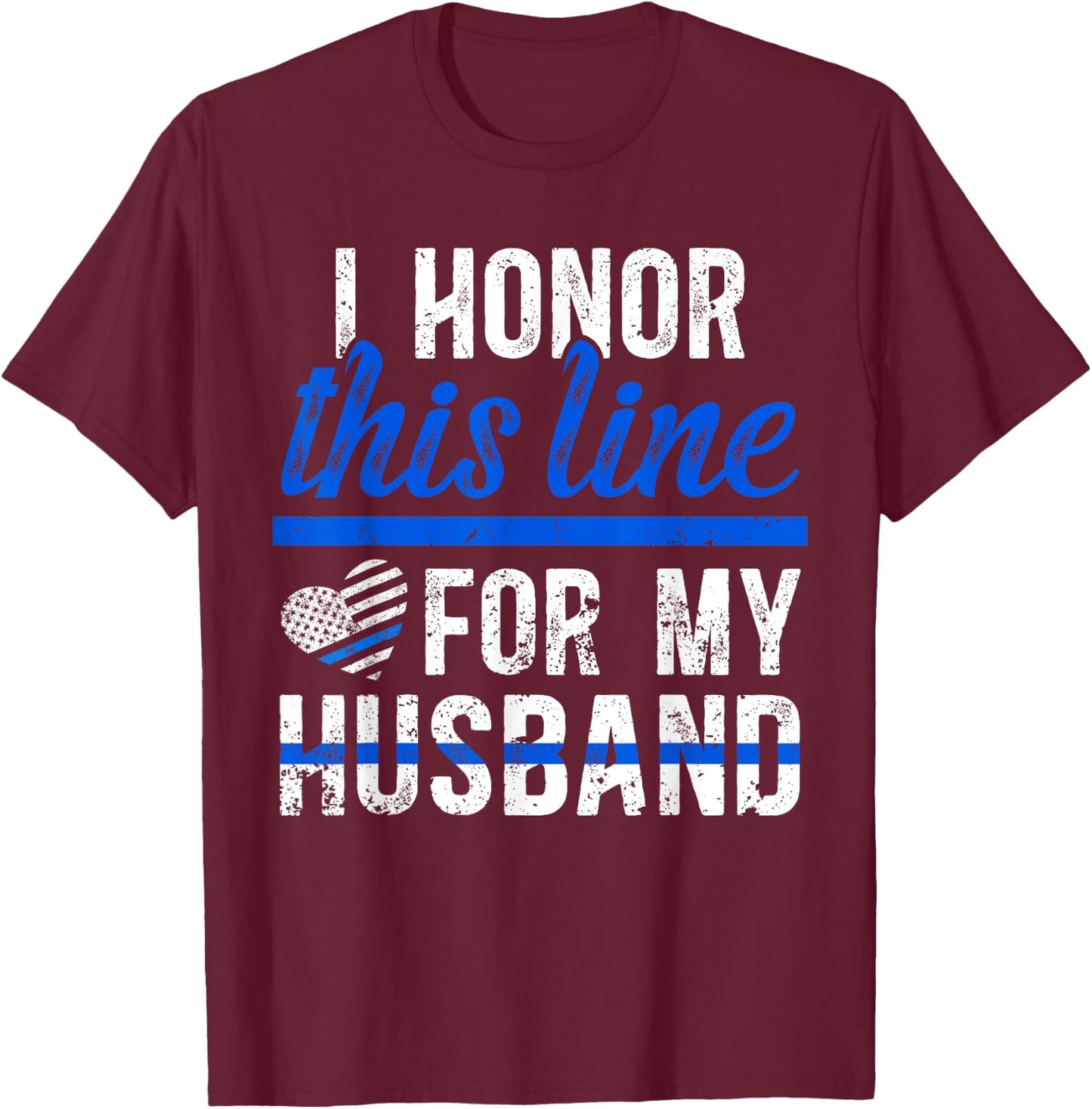 Honor This Line Police Wife Of A Police Officer Wife T-Shirt - T-Shirt | Maroon