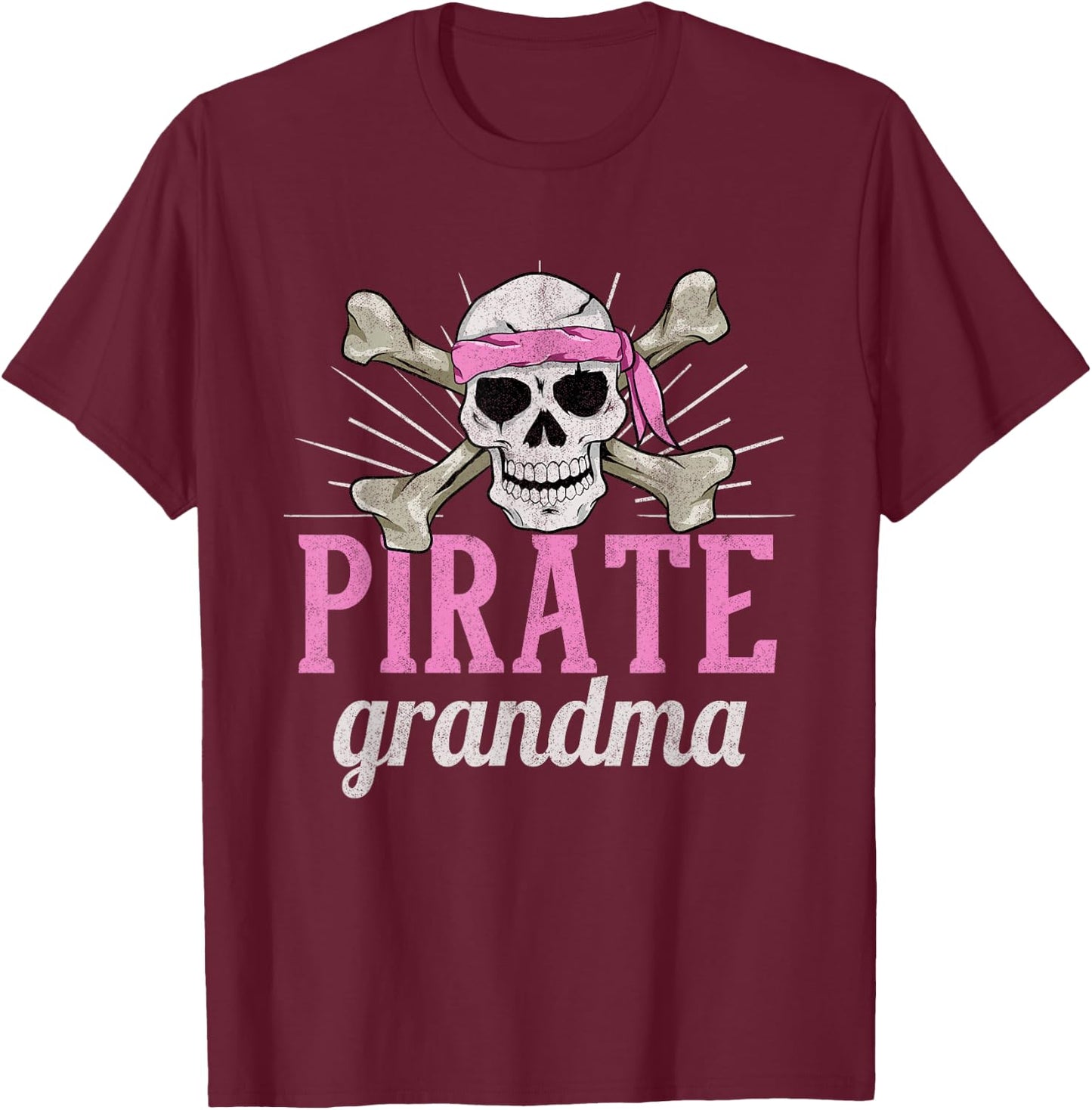 Pirate Grandma Caribbean Sea Thief Grandmother Pirate T-Shirt - T-Shirt | Maroon