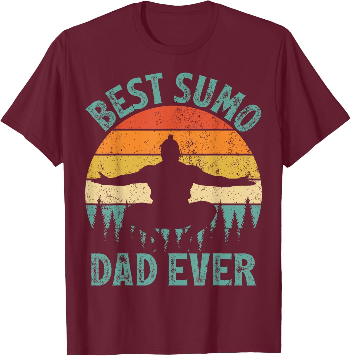 Funny Vintage Best Sumo Dad Ever Father's Day T-Shirt - T-Shirt | Maroon