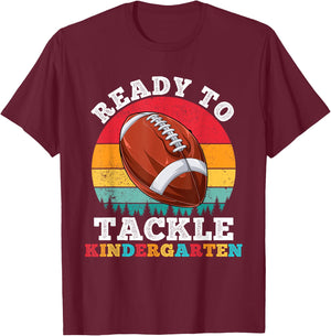 Ready To Tackle Kindergarten Football First Day Of School T-Shirt - T-Shirt | Maroon