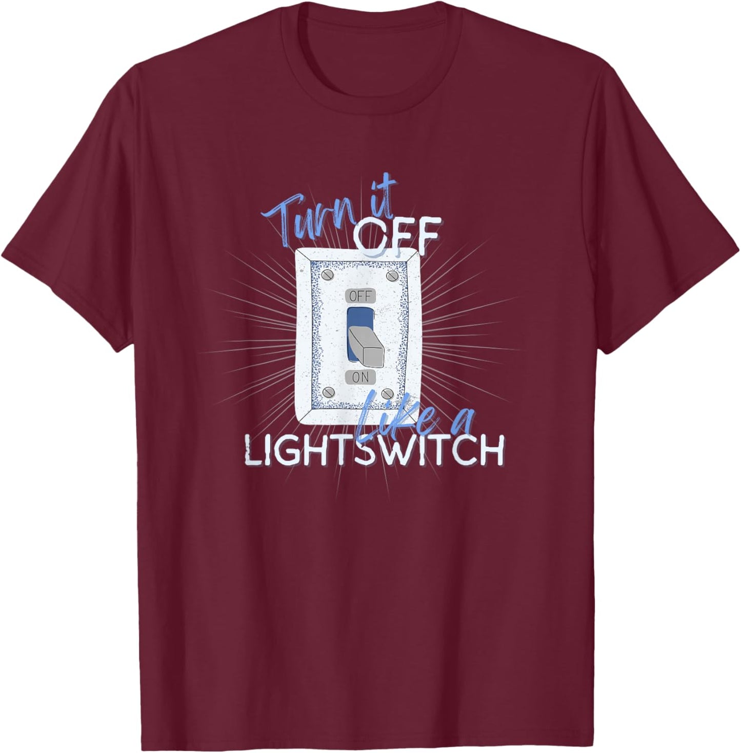 Book of Mormon Musical Turn It off Light Switch T-Shirt - T-Shirt | Maroon