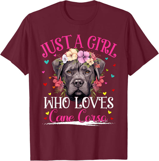 Just A Girl Who Loves Cane Corso Dog Girls T-Shirt - T-Shirt | Maroon