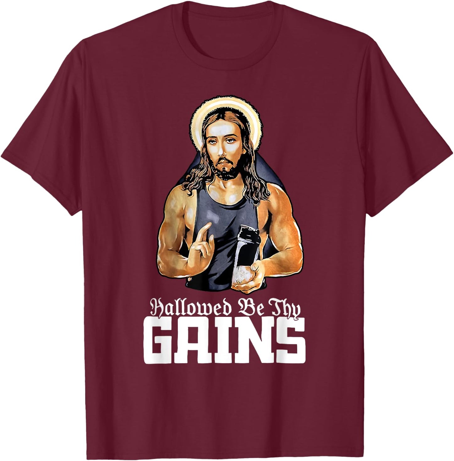 Hallowed Be Thy Gains Jesus Weight Lifting Workout T-Shirt - T-Shirt | Maroon
