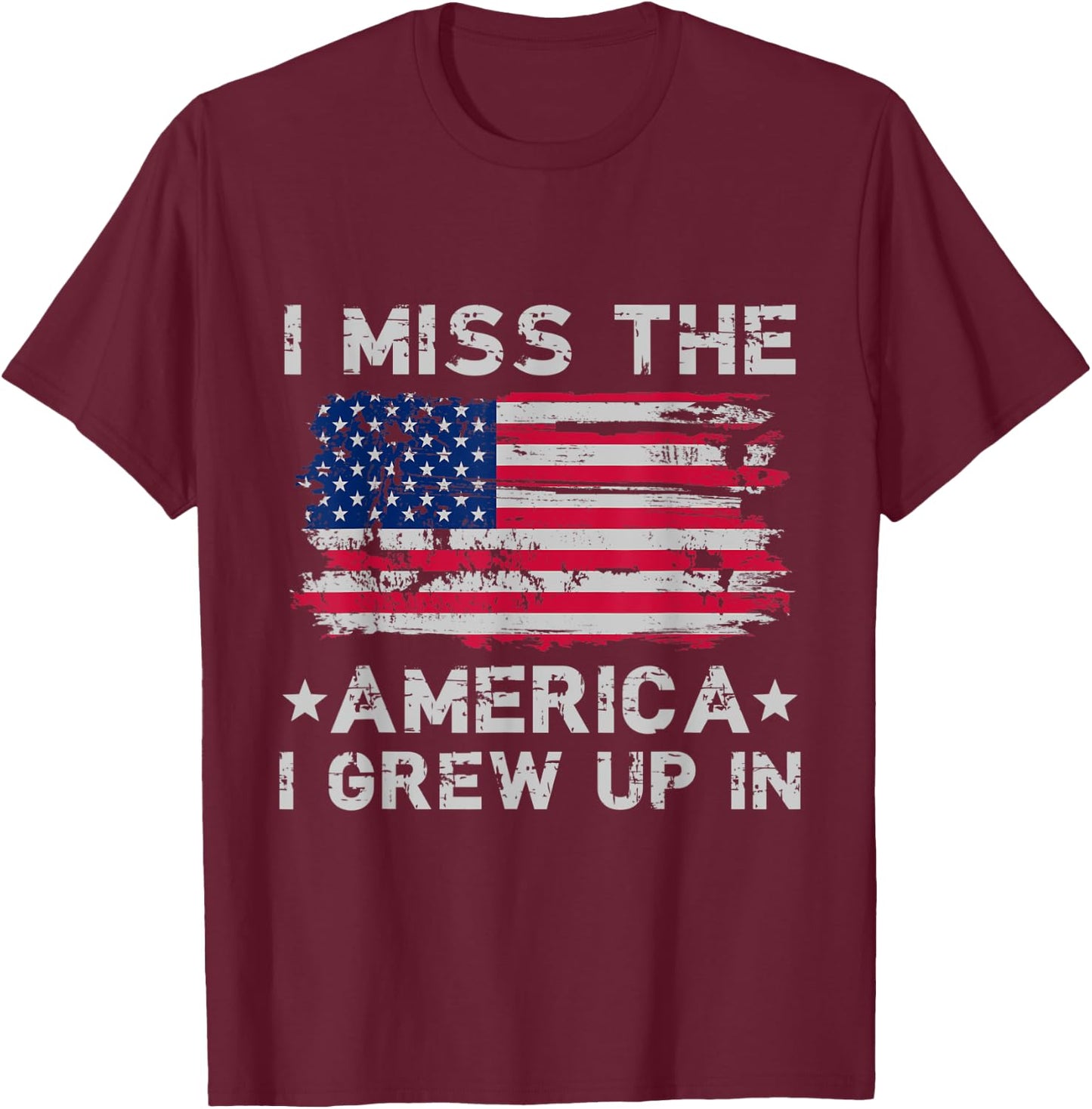 I Miss The America I Grew Up In Grunge old USA flag Women Men T-Shirt - T-Shirt | Maroon