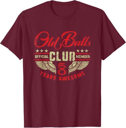 50 Years Awesome Birthday Vintage Old Balls Club 50th T-Shirt - T-Shirt | Maroon
