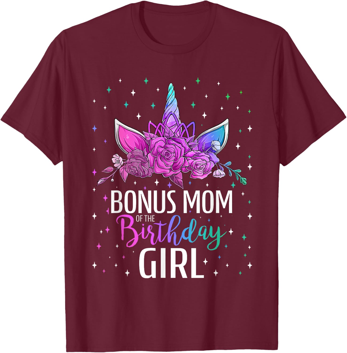 Bonus Mom Of The Birthday Girl Unicorn Bday Party T-Shirt - T-Shirt | Maroon