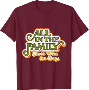 All In The Family Vintage T-Shirt - T-Shirt | Maroon