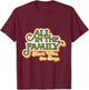 All In The Family Vintage T-Shirt - T-Shirt | Maroon