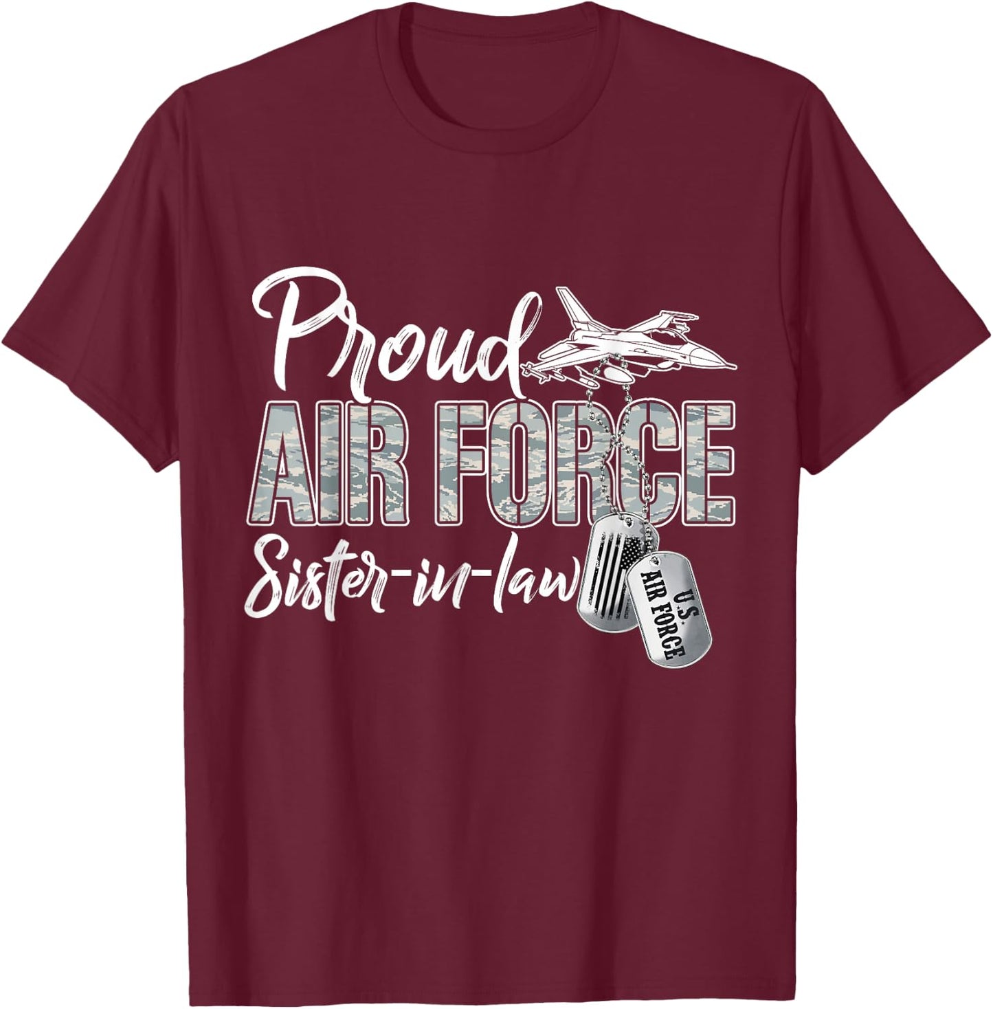 Proud Air Force Sister-In-Law Air Force Graduation USAF T-Shirt - T-Shirt | Maroon