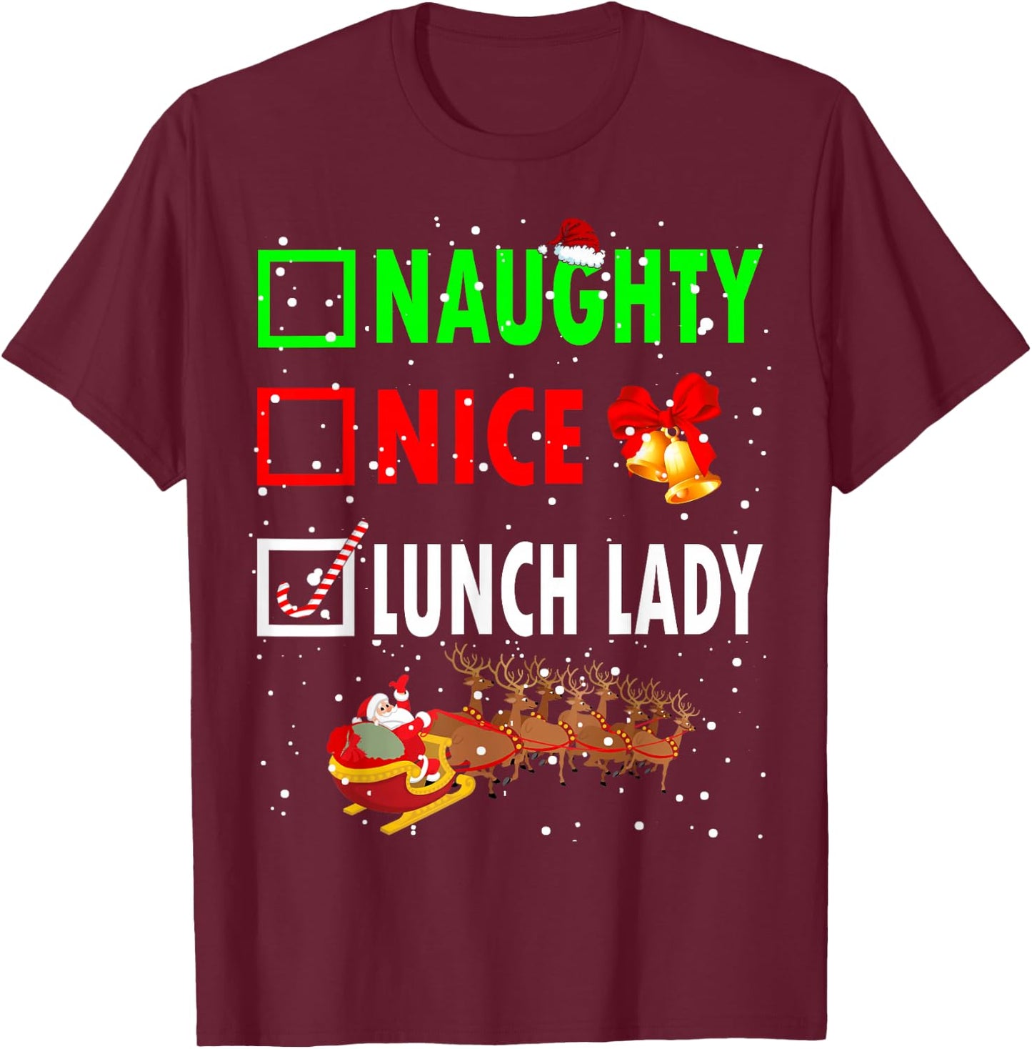 Naughty Nice Lunch Lady Funny Christmas Santa Lunch Lady T-Shirt - T-Shirt | Maroon