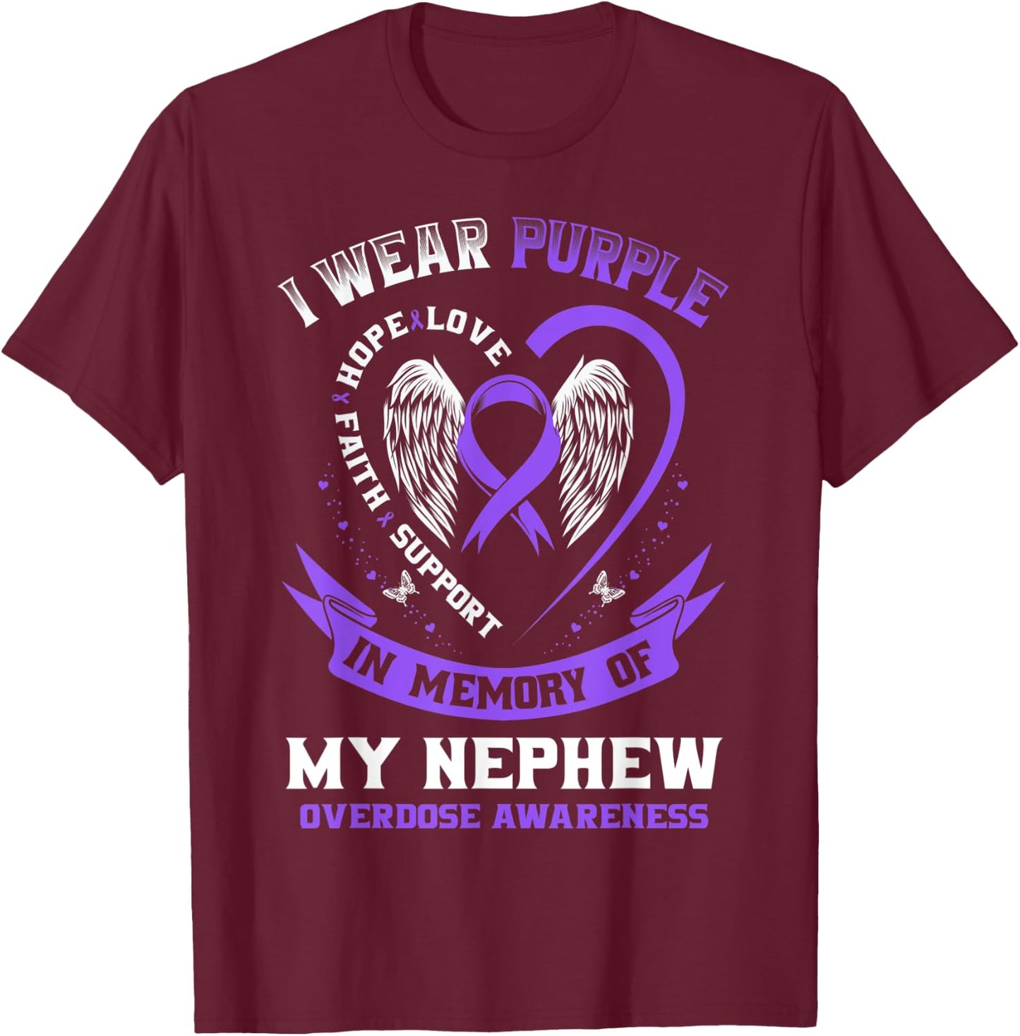 Purple In Memory of my Nephew Drug Overdose Awareness Ribbon T-Shirt - T-Shirt | Maroon