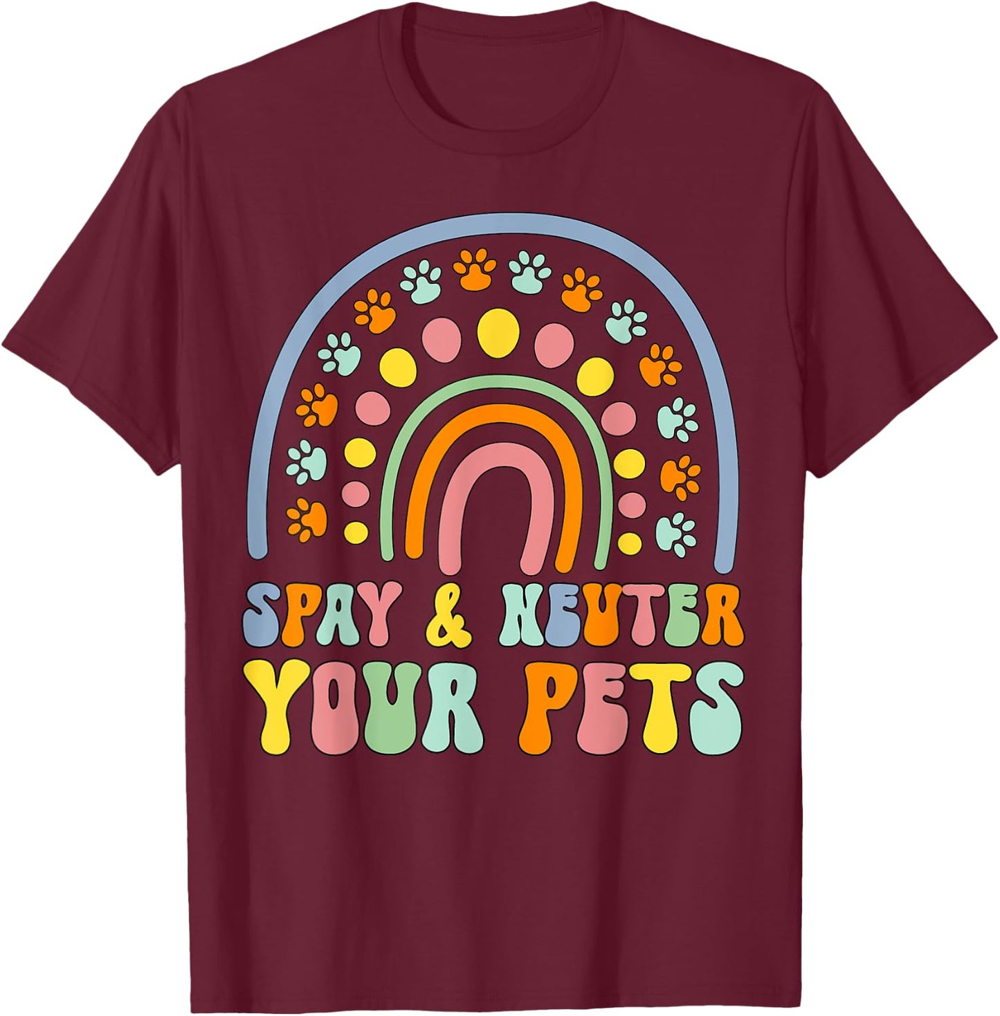 Cute rainbow cat dog spay neuter pets awareness veterinary Women Girls Kids T-Shirt - T-Shirt | Maroon