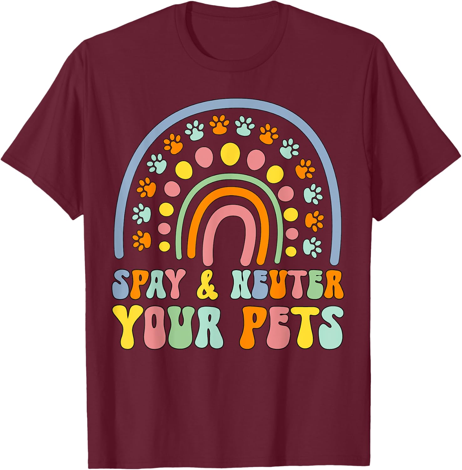 Cute rainbow cat dog spay neuter pets awareness veterinary Women Girls Kids T-Shirt - T-Shirt | Maroon