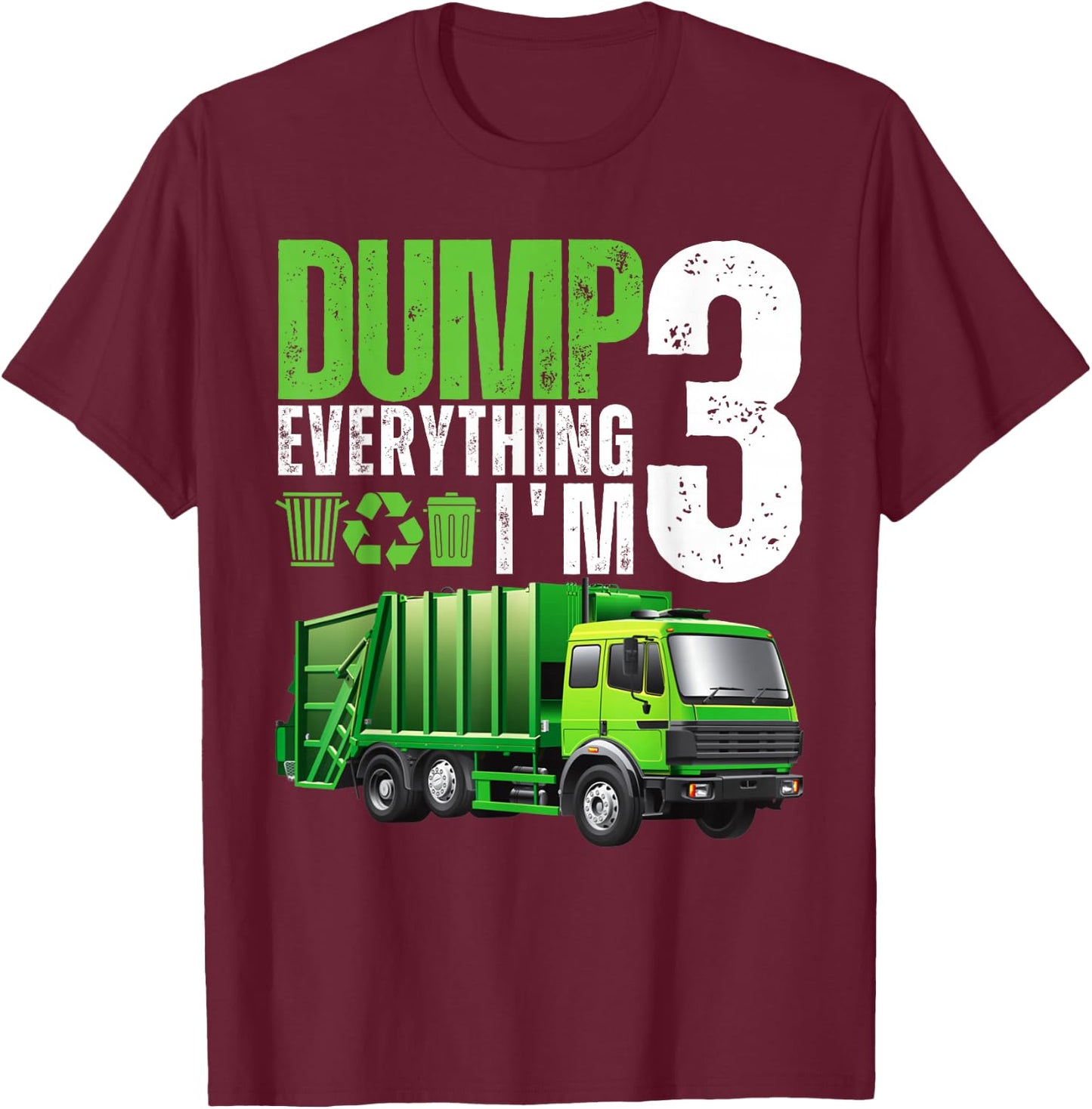 Garbage Truck 3rd Birthday Boy Dump Everything 3 Year Old T-Shirt - T-Shirt | Maroon