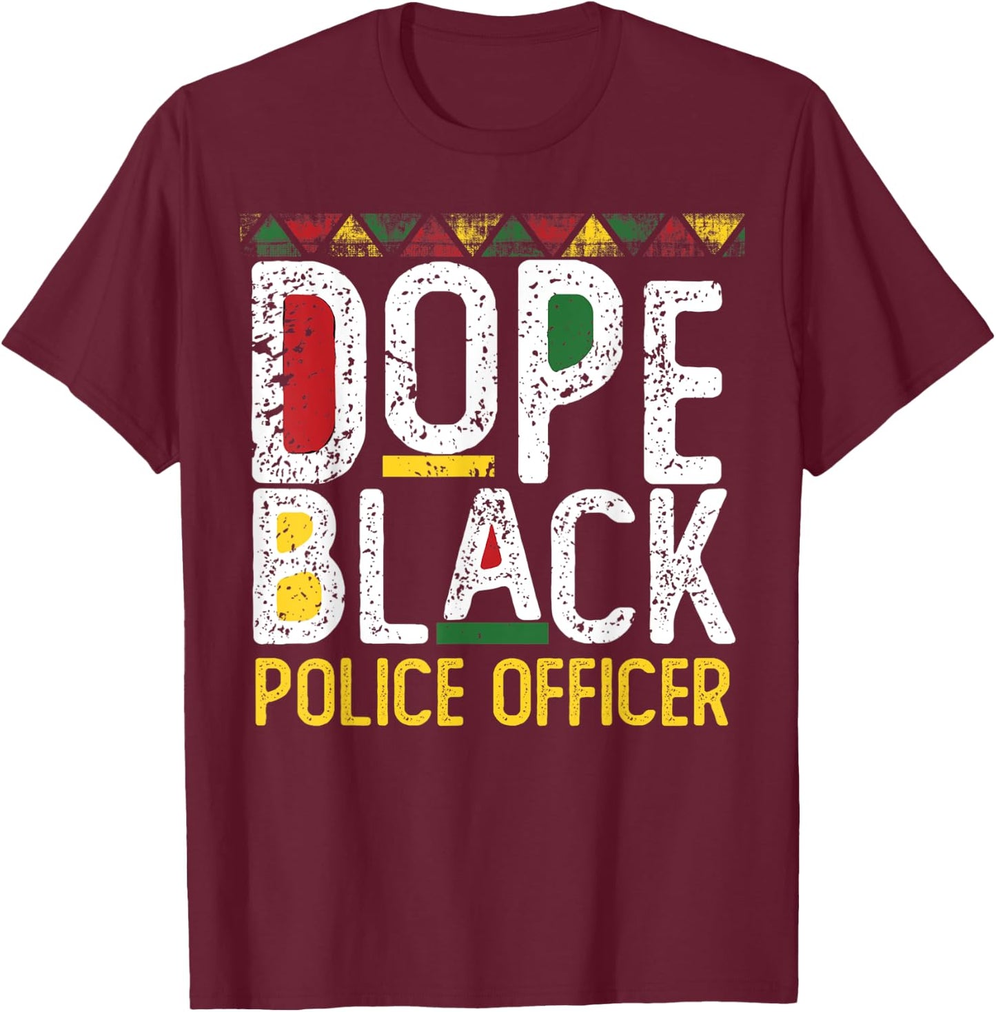 Dope Black Police Officer Black History Month T-Shirt - T-Shirt | Maroon