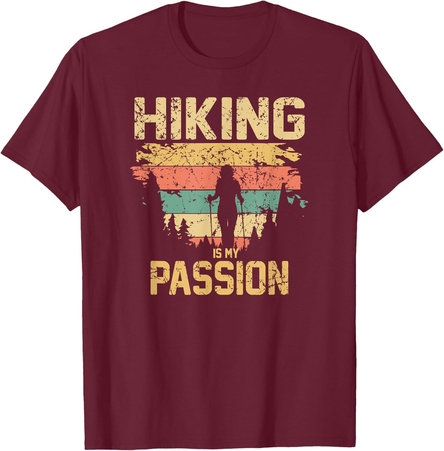 Hiking and Outdoor Lover's Hiking Is My Passion Apparel T-Shirt - T-Shirt | Maroon