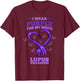 I Wear Purple For My Niece Lupus Awareness T-Shirt - T-Shirt | Maroon