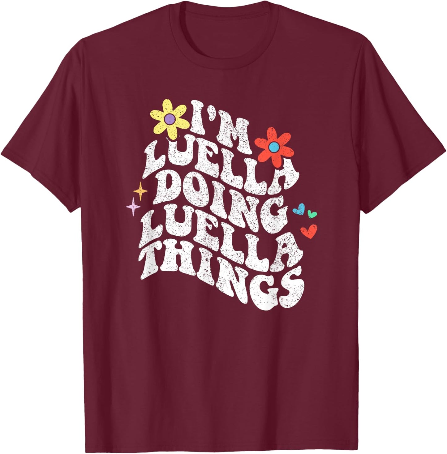 Retro Groovy Im Luella Doing Luella Things Funny Mothers Day T-Shirt - T-Shirt | Maroon
