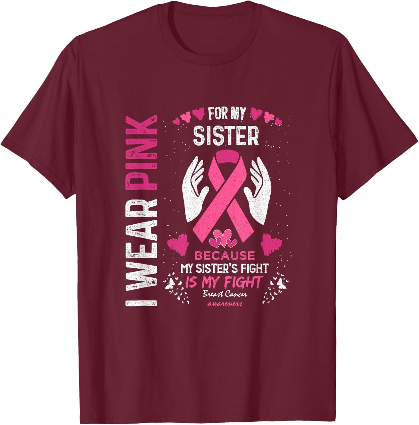 Pink Breast Cancer Sister Survivor Support Brother T-Shirt - T-Shirt | Maroon