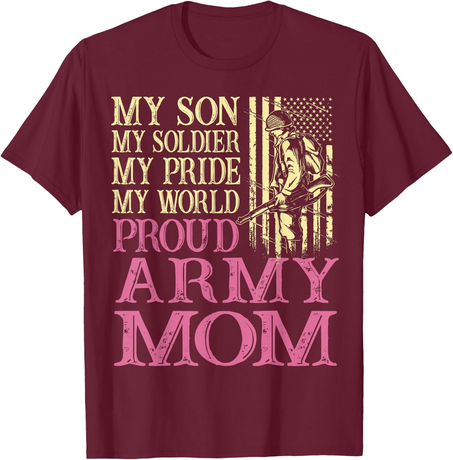 Proud Army Mom Veteran Family My Son My Soldier Military T-Shirt - T-Shirt | Maroon