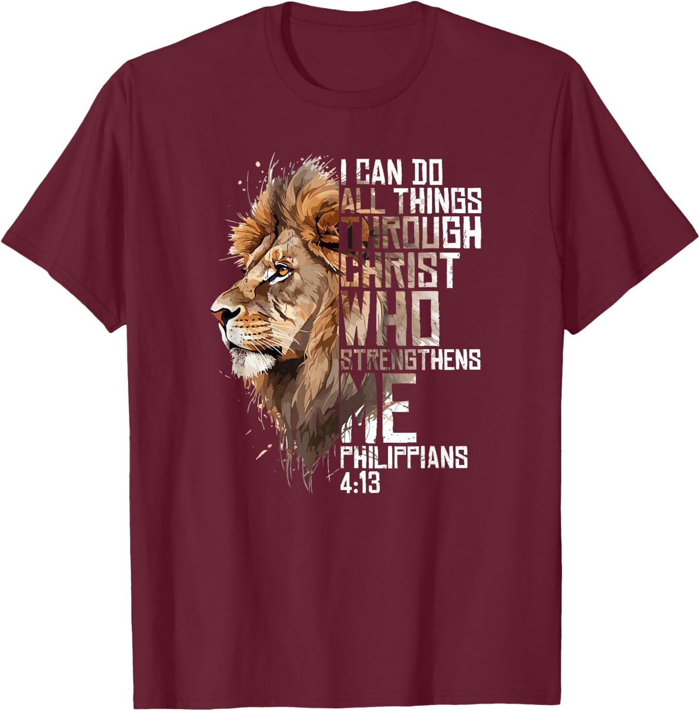 Philippians Christian Bible Verse Funny Lion Graphic Novelty T-Shirt - T-Shirt | Maroon