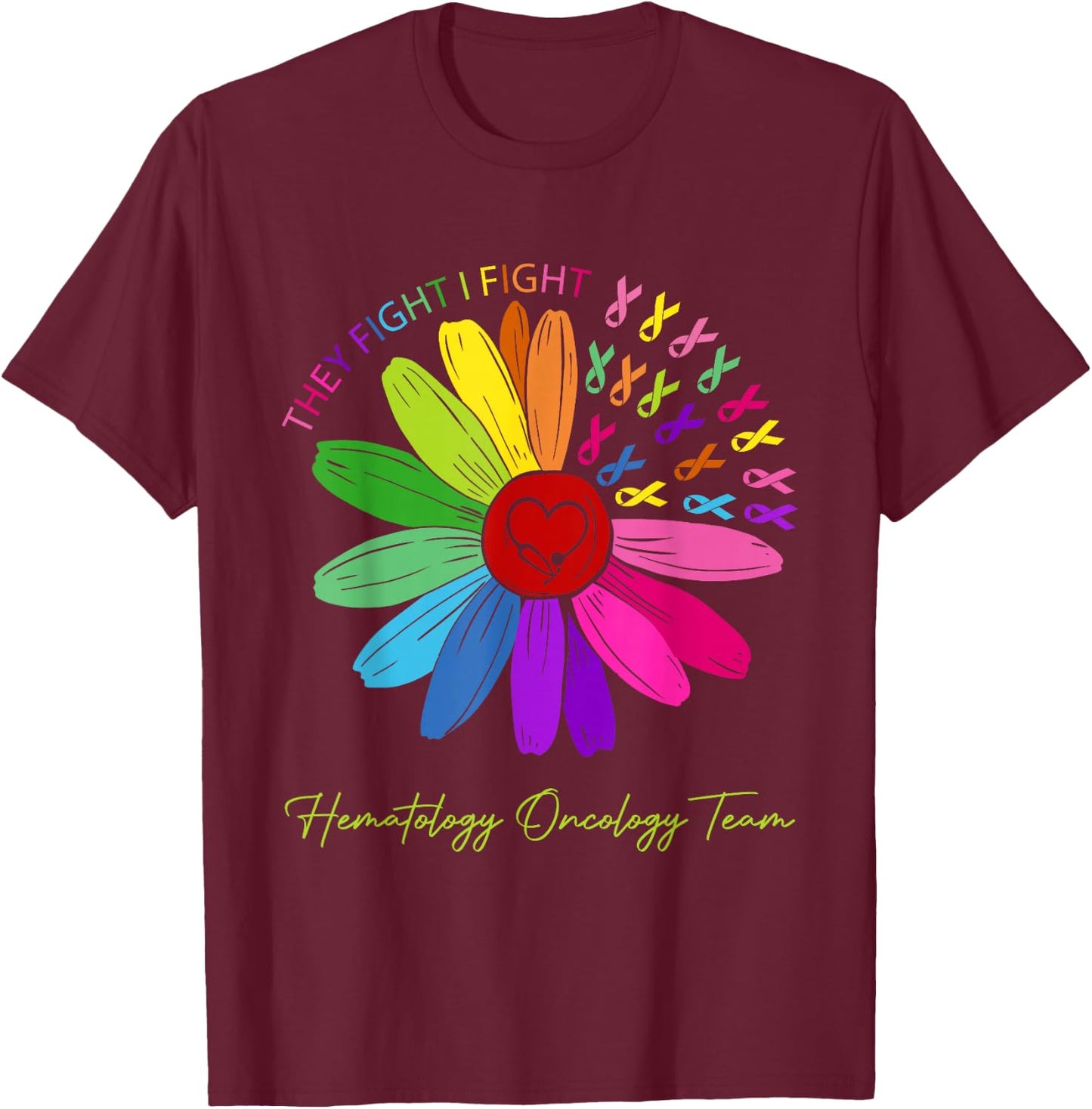 They fight, I fight. Oncological team T-Shirt - T-Shirt | Maroon