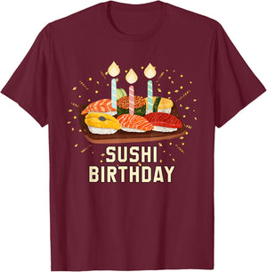 Enjoy birthday Sushi a gifts T-Shirt - T-Shirt | Maroon