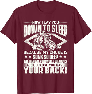 Now I Lay You Down To Sleep - Jiu Jitsu Martial Arts BJJ T-Shirt - T-Shirt | Maroon