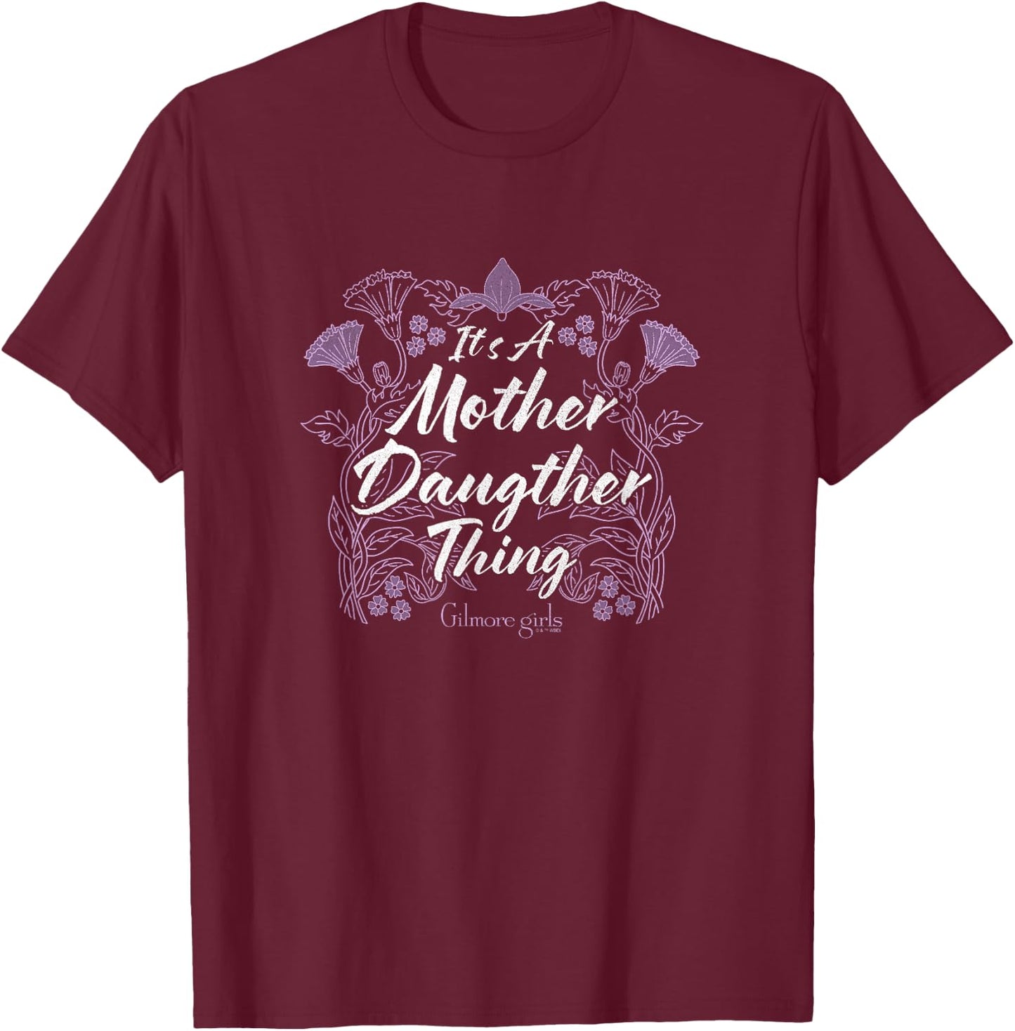 Gilmore Girls It's A Mother Daughter Thing Floral Vintage T-Shirt - T-Shirt | Maroon