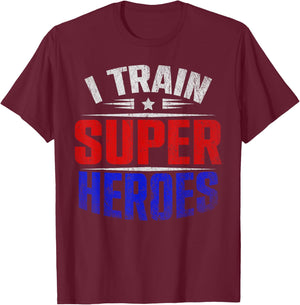 I Train Super Heroes Teacher Strength Training Fitness School Women T-Shirt - T-Shirt | Maroon