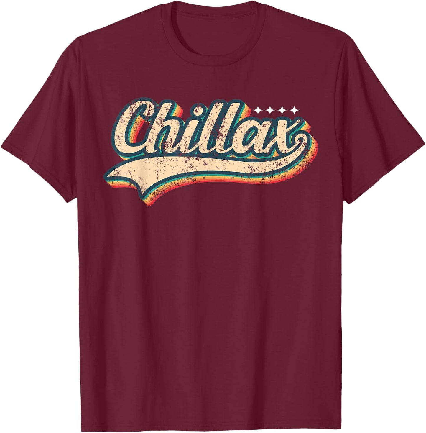 Chillax Shirt Vintage Look Slang 70s Costume Or 80s Costume T-Shirt - T-Shirt | Maroon