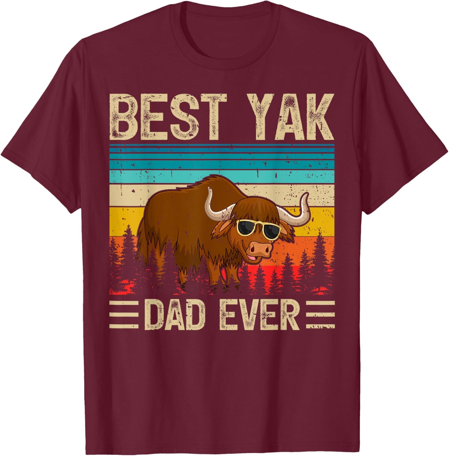 Yak Vintage Funny Best Yak Dad Ever Father's Day T-Shirt - T-Shirt | Maroon