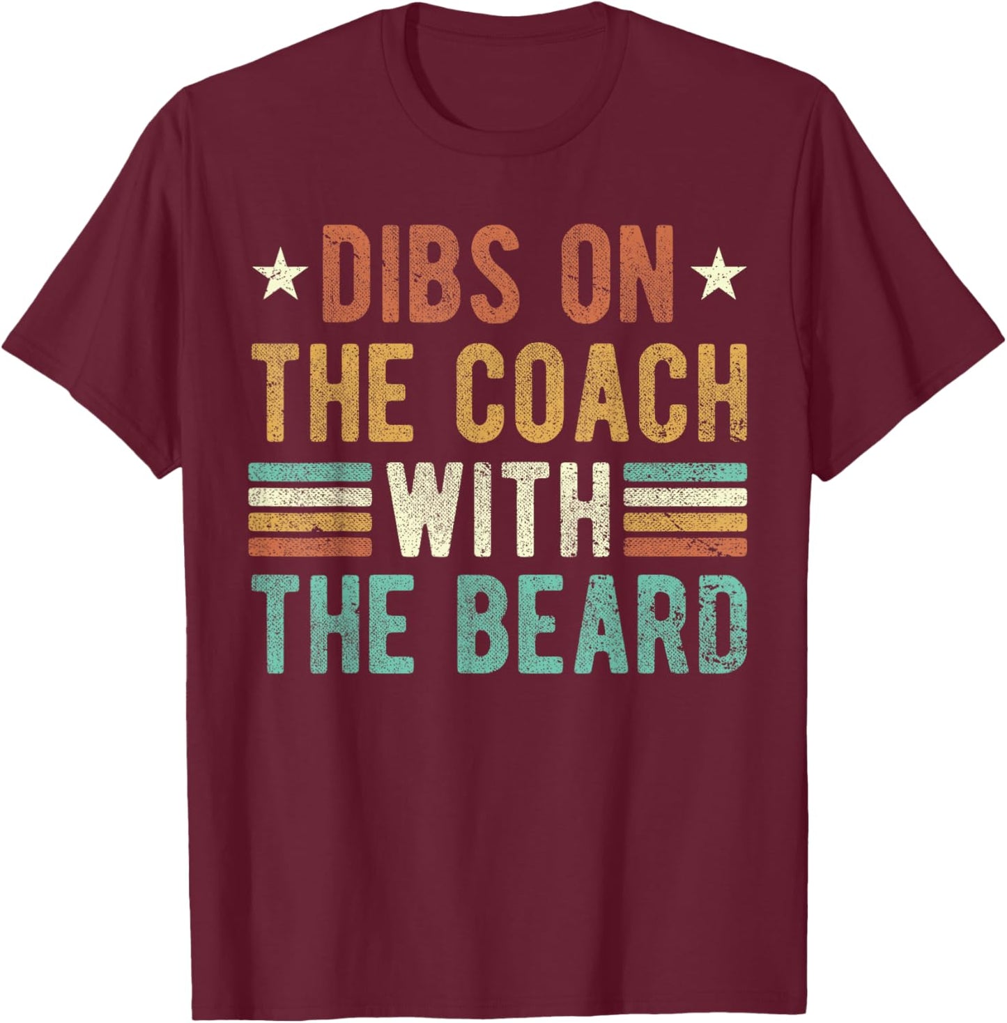 Dibs on the Coach with the Beard Funny Coaches Wife Retro T-Shirt - T-Shirt | Maroon