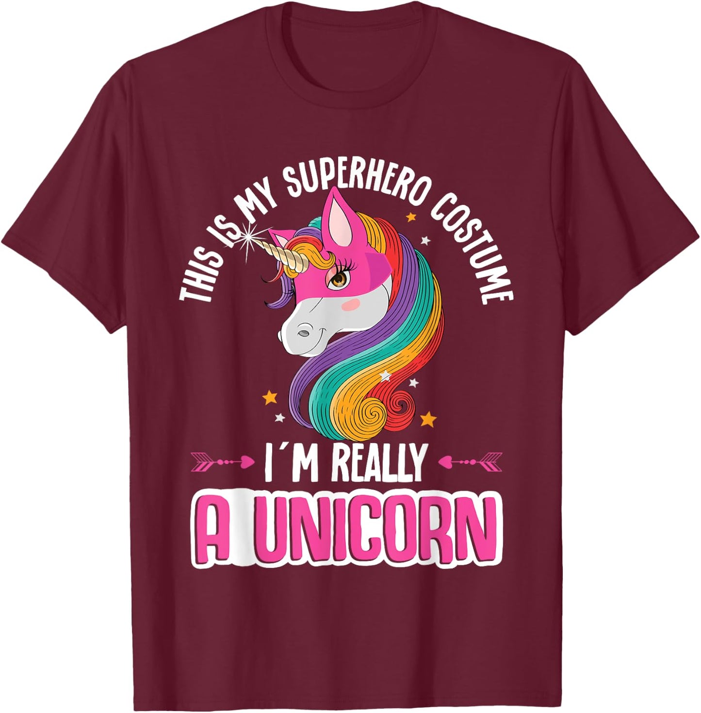 Unicorn This Is My Superhero Costume I´m Really A Unicorn T-Shirt - T-Shirt | Maroon