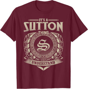 It's A SUTTON Thing You Wouldn't Understand Name Vintage T-Shirt - T-Shirt | Maroon