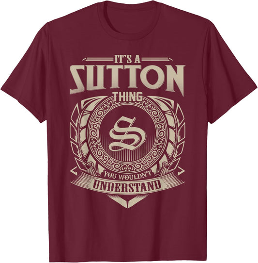 It's A SUTTON Thing You Wouldn't Understand Name Vintage T-Shirt - T-Shirt | Maroon