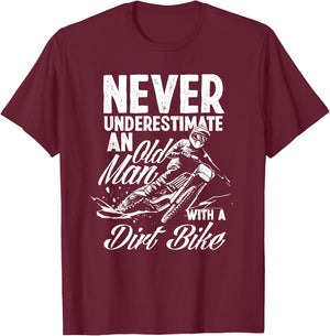Never Underestimate An Old Man With A Dirt Bike Motocross T-Shirt - T-Shirt | Maroon