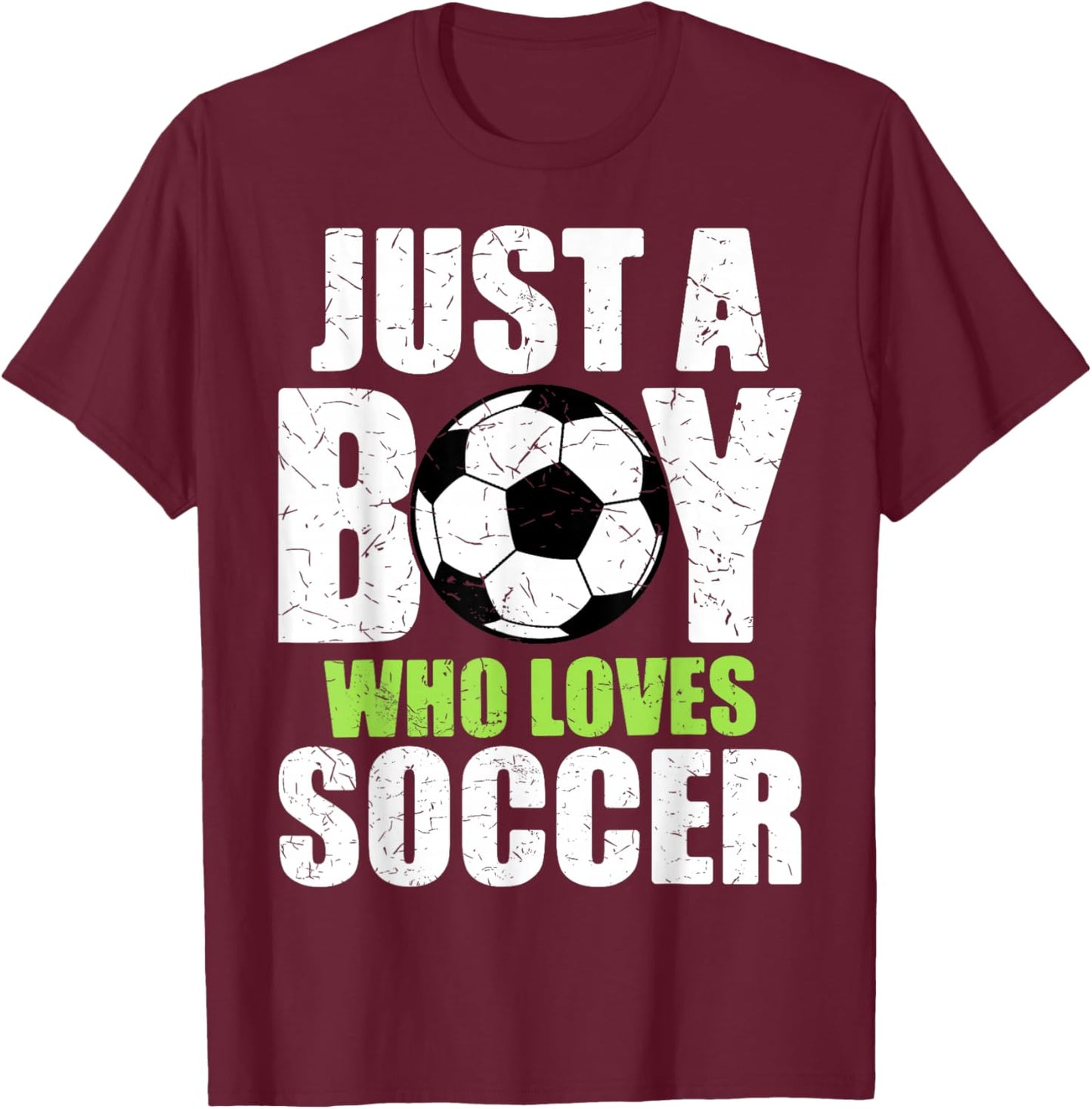 Just A Boy Who Loves Soccer Player Striker Goalie Goalkeeper T-Shirt - T-Shirt | Maroon