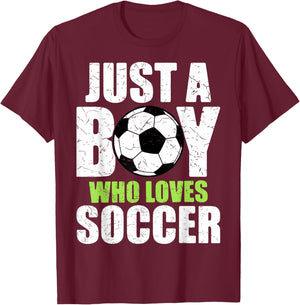 Just A Boy Who Loves Soccer Player Striker Goalie Goalkeeper T-Shirt - T-Shirt | Maroon