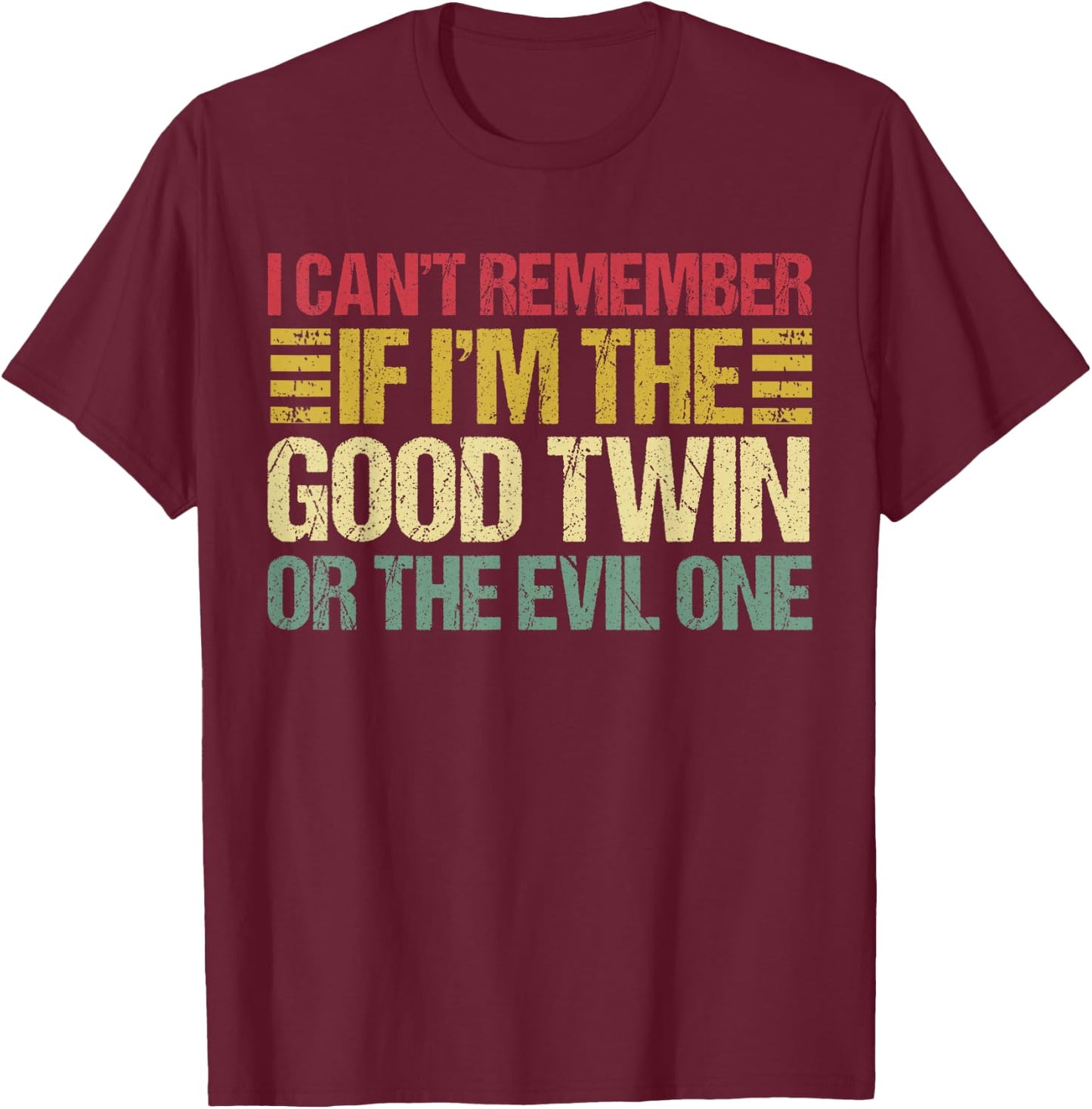 Funny Twin Am I The Good Twin Or The Evil One Vintage Twins T-Shirt - T-Shirt | Maroon